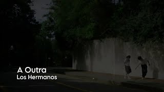 Los Hermanos - A Outra - Legendado / Letra