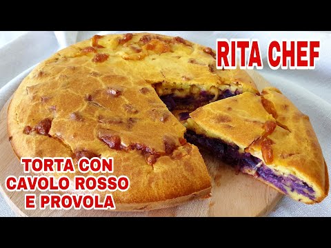 TORTA con CAVOLO ROSSO e PROVOLA⭐RITA CHEF | Che Bontà! Sorprenderai tutti.