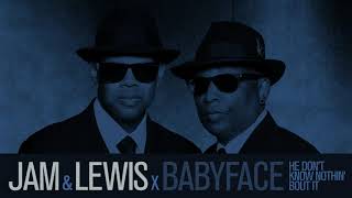 Jam &amp; Lewis x Babyface - He Don&#39;t Know Nothin&#39; Bout It (Audio Visualizer)