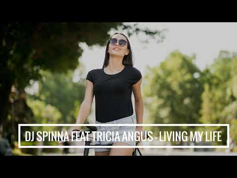 DJ Spinna feat Tricia Angus - Living my life
