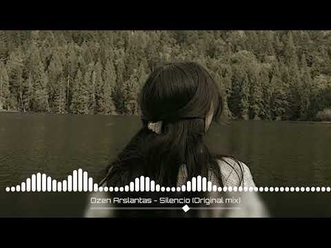 Ozen Arslantas - Silencio(Original mix) | New Music 2023 | Relaxing Vibe