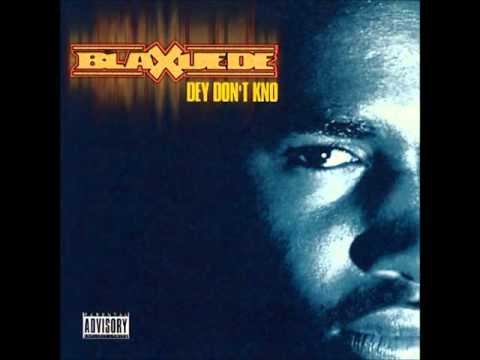 Blaxuede feat B G  "Don't Fuck With Us"