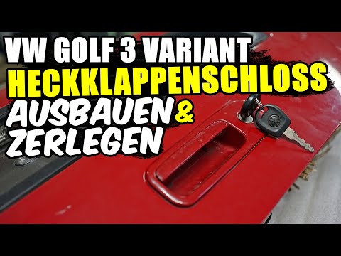 VW GOLF 3 VARIANT HECKKLAPPENSCHLOSS AUSBAUEN & ZERLEGEN TUTORIAL / ANLEITUNG