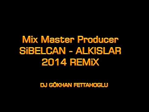 Dj Gökhan Fettahoğlu Feat Sibel Can - Alkışlar ( 2014 Remix )