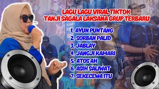 Download lagu Kumpulan lagu Tanji Sagala laksana grup ‼️aransemen terbaik Ayun Puntang (Versi Viral TikTok 2025) mp3