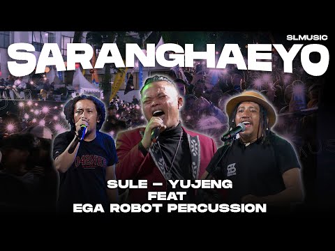 SARANGHAEYO - SULE, YUJENG FEAT EGA ROBOT PERCUSSION