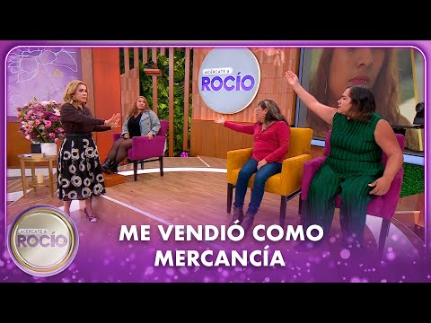 Me vendió como mercancía | 11.08.25 | Acércate a Rocío