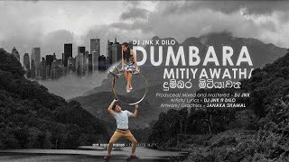 DJ JNK x Dilo - Dumbara Mitiyawatha (දුම්බර මිටියාවත) - Official Lyrics Video
