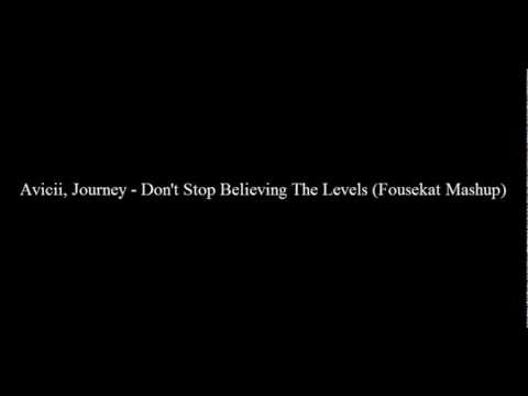 Avicii, Journey - Dont Stop Believing The Levels (Fousekat Mashup)