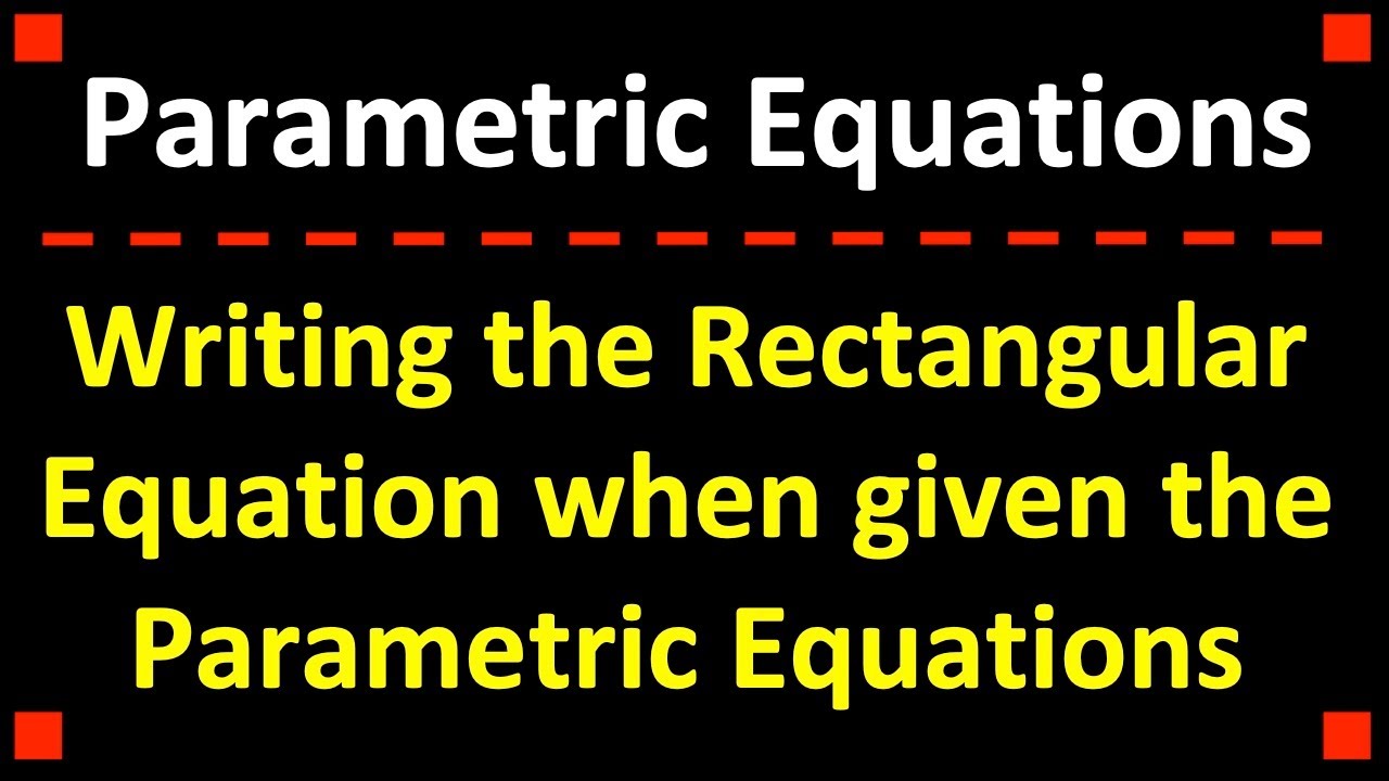 Working with Parametric Equations ❖ Algebra 2 ❖ PreCalculus ❖ College Algebra