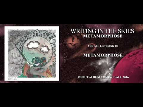Writing in the Skies - Metamorphose