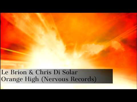 Le Brion & Chris Di Solar - Orange High  (Teaser)