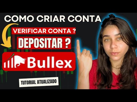 CADASTRO DA BULLEX - Como Criar Conta Bullex ? Verificar Documentos Bullex ? Criar Conta Bullex?