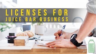 Licenses For Your Juice Or Smoothie Bar Business