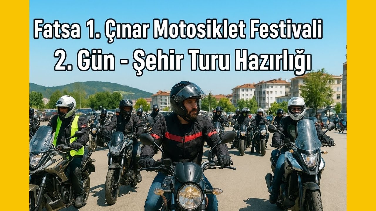 Fatsa 1. Çınar Motosiklet Festivali | 2. Gün - Şehir Turu Hazırlığı