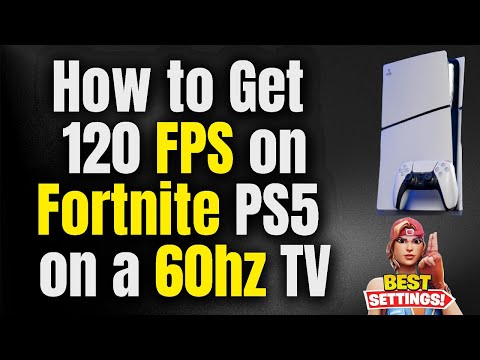 How to Get 120 FPS on Fortnite PS5 on a 60hz TV