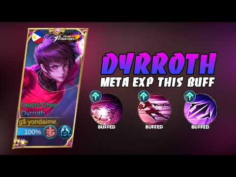 DYRROTH WILL BE A META EXP FIGHTER DUE TO THIS BUFF | DYRROTH MLBB
