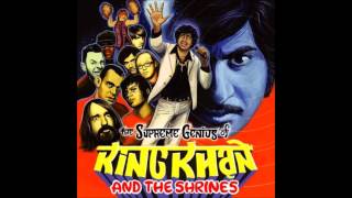 King Khan &amp; The Shrines - Shivers Down My Spine
