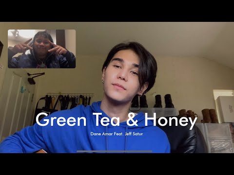 Green Tea & Honey - Dane Amar ft. Jeff Satur