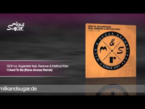 GOH vs. Sugarstarr feat. Redman & Method Man - I Used To Be (Rene Amesz Remix) | Preview