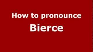 How to pronounce Bierce