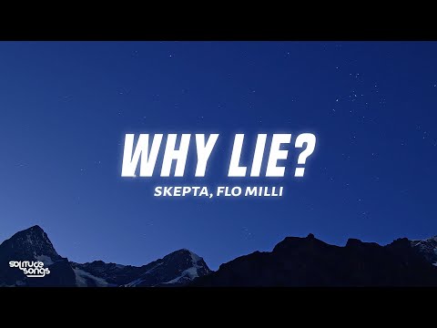 Skepta, Flo Milli - Why Lie? (Lyrics)