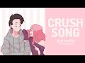 The Crush Song Animatic Meme RE UPLOAD
