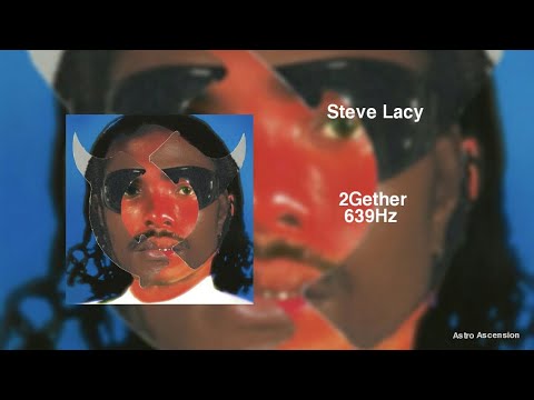 Steve Lacy, Matt Martians - 2Gether [639Hz Heal Interpersonal Relationships]