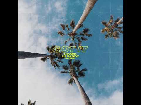 HLYWD, Lil Paddy  "Got It" prod. LWilliams