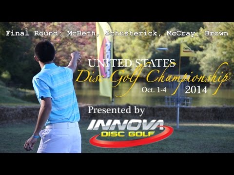 2014 U.S. Disc Golf Championship: Final Round (McBeth, Schusterick, McCray, Brown)