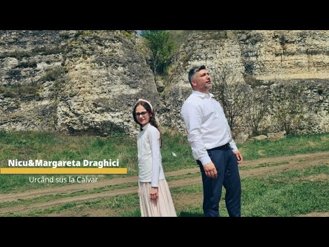 Nicu Drăghici și Margareta - Urcând sus la Calvar [oficial video]