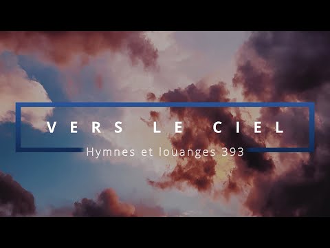 393 - Vers le ciel (voix) | Hymnes et louanges | Audréanne Cloutier