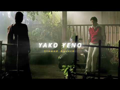 Yako Yeno ( Slowed + Reverb ) | Soul Vibez 