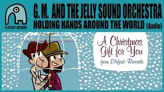 GUILLE MILKYWAY AND THE JELLY JAMM SOUND ORCHESTRA - Holding Hands Around The World [Audio]
