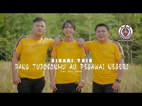 SINARI TRIO | DANG TUDOSONMU AU PEGAWAI NEGERI | (OFFICIAL MUSIC VIDEO) | CIPT SERLI NAPITU