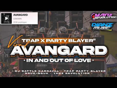 DJ IN OUT LOVE (AVANGARD) VIRAL TIKTOK‼️TRAP PARTY MIDDLE BALAP TERBARU || YANZ REVOLUTION