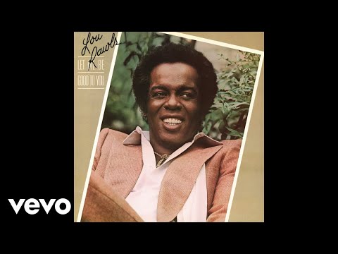 Lou Rawls - Let Me Be Good to You (Official Audio)