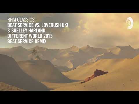 TRANCE CLASSICS: Beat Service vs Loverush UK! & Shelley Harland - Different World (Beat Service Mix)