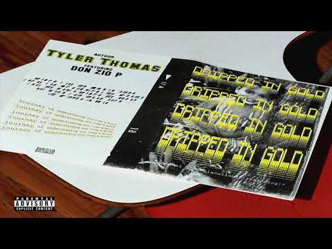 Tyler Thomas - Dripped In Gold (Feat. Don Zio P) [Audio]