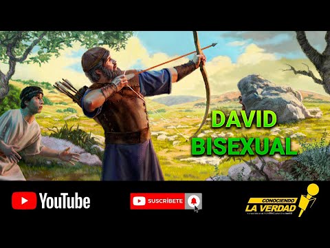 El rey David es bisexual? si la biblia lo dice ( 2 )