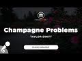 Champagne Problems - Taylor Swift (Piano Karaoke)