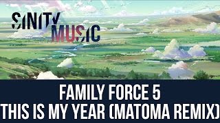 Family Force 5 - This Is My Year (Matoma Remix)