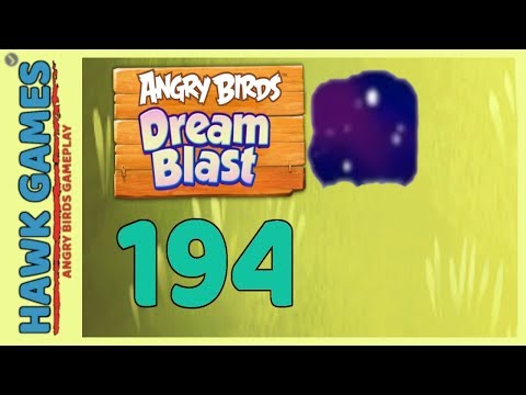 Angry Birds Dream Blast Level 194 - Walkthrough, No Boosters