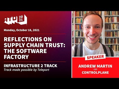 Reflections on Supply Chain Trust- the Software Factory