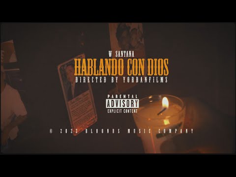 W SANTANA - HABLANDO CON DIOS🙏(Video Oficial)  Directed by @yordanfilms