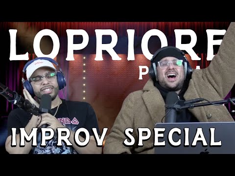 LoPriore Improv Special I The LoPriore Podcast #103