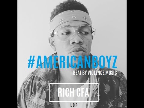 Rich cfa - american boyz (audio)  ''BEAT BY VIOLENCE MUSIC''