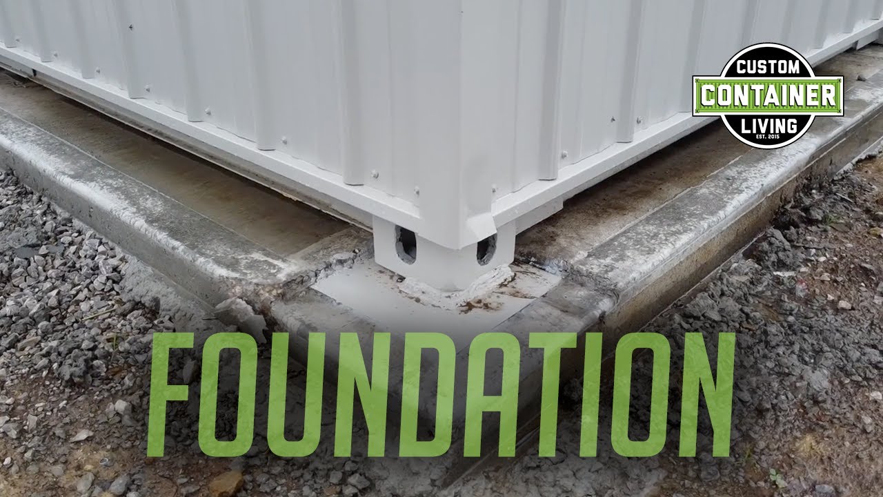 What Type Of Foundation Do You Need For Container Homes?
