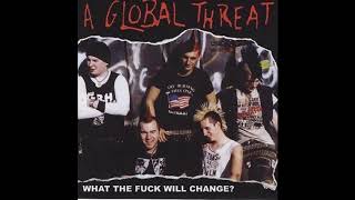 A Global Threat — What the Fuck Will Change (USA, 1999)