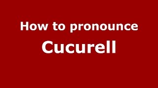 How to pronounce Cucurell